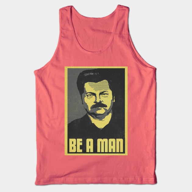 Be A Man Tank Top by kurticide